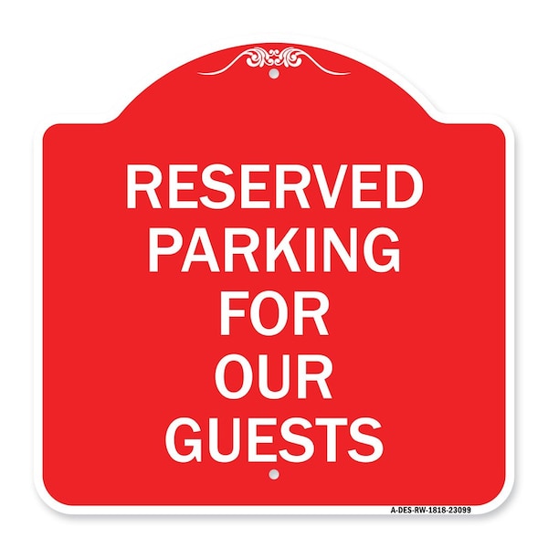 Signmission Designer Series Reserved Parking for Guests, Red & White Aluminum Sign, 18" x 18", RW-1818-23099 A-DES-RW-1818-23099 - main